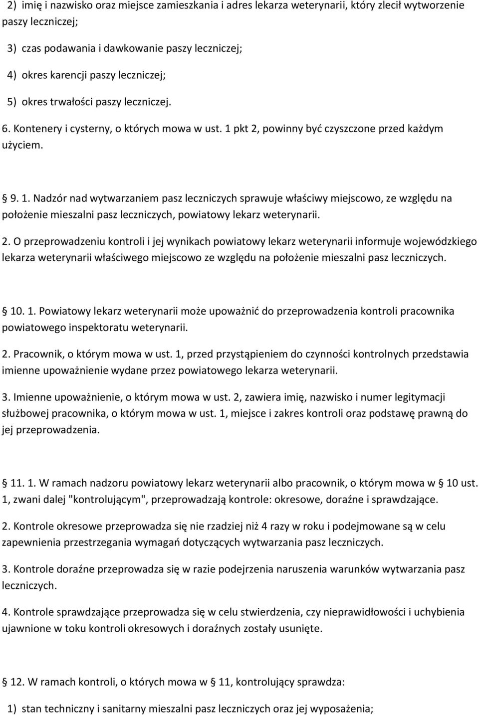 pkt 2, powinny być czyszczone przed każdym użyciem. 9. 1.