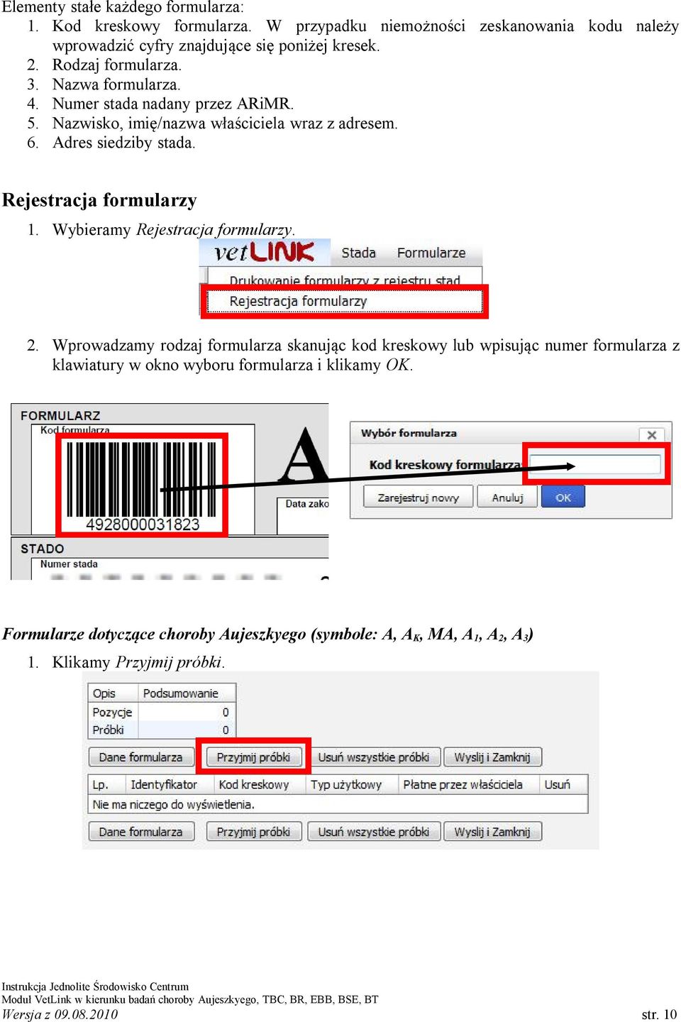 Rejestracja formularzy 1. Wybieramy Rejestracja formularzy. 2.