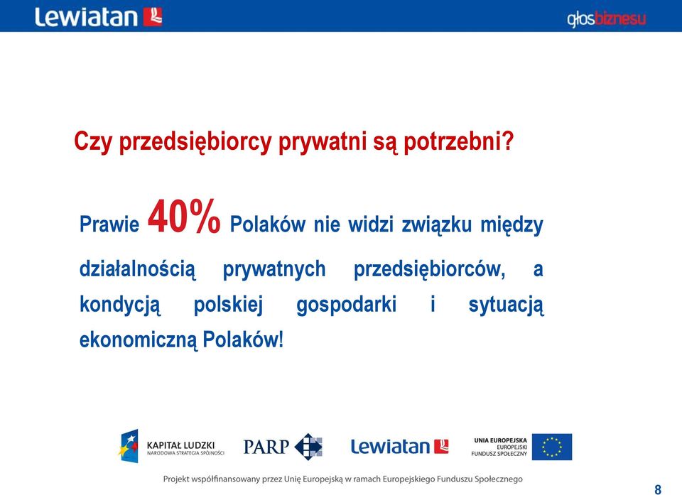 działalnością prywatnych przedsiębiorców, a