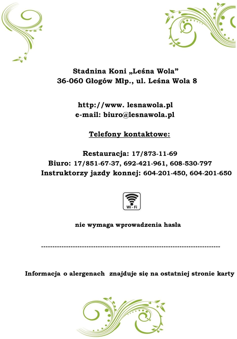 pl Telefony kontaktowe: Restauracja: 17/873-11-69 Biuro: 17/851-67-37, 692-421-961, 608-530-797