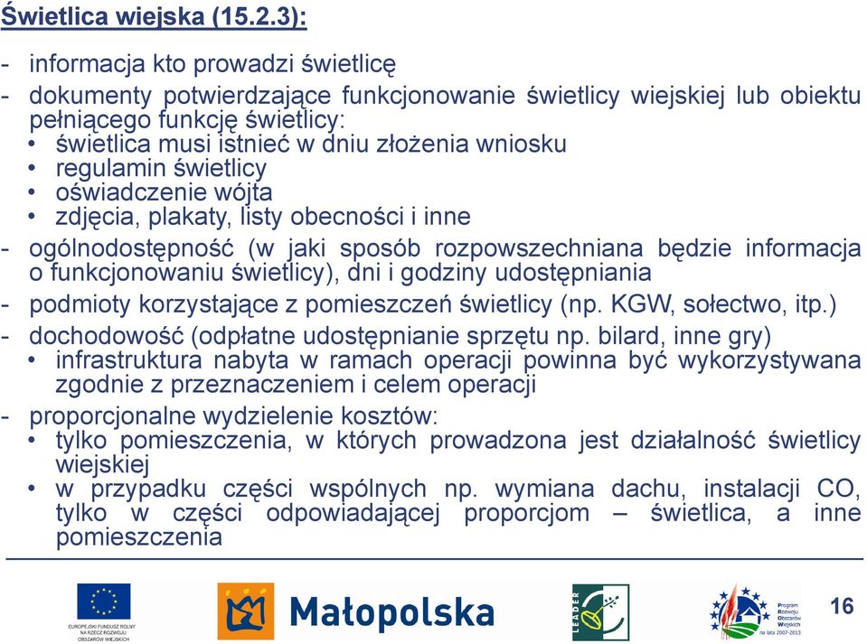 regulamin świetlicy oświadczenie wójta zdjęcia, plakaty, listy obecności i inne - ogólnodostępność (w jaki sposób rozpowszechniana będzie informacja o funkcjonowaniu świetlicy), dni i godziny