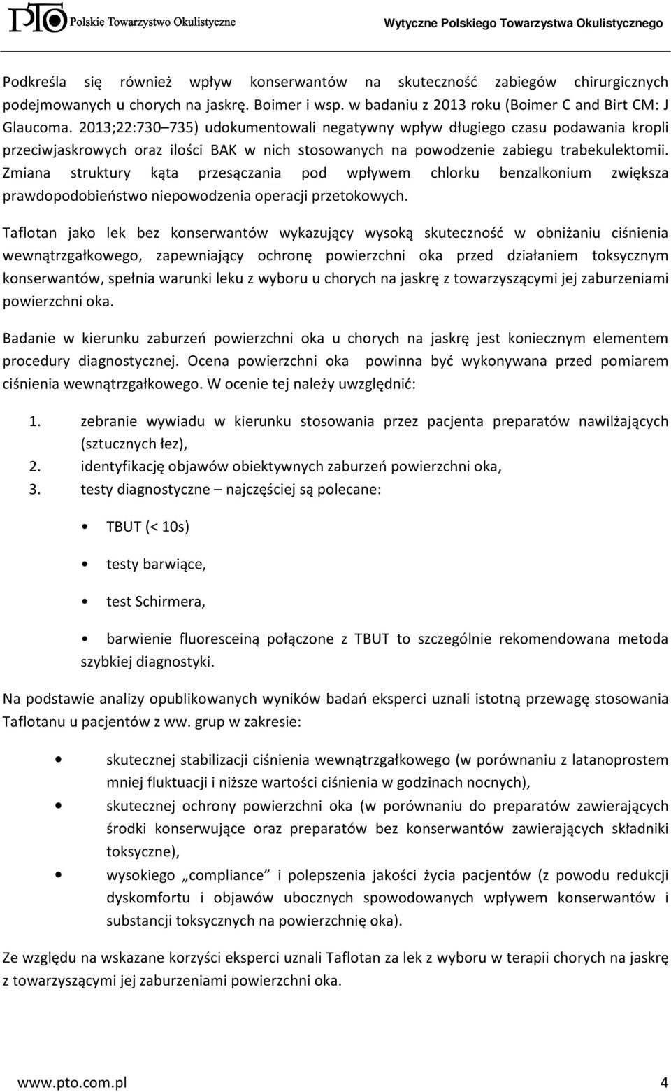 Zmiana struktury kąta przesączania pod wpływem chlorku benzalkonium zwiększa prawdopodobieństwo niepowodzenia operacji przetokowych.