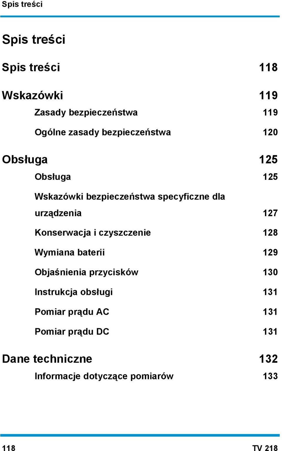 Konserwacja i czyszczenie 128 Wymiana baterii 129 Objaśnienia przycisków 130 Instrukcja obsługi 131