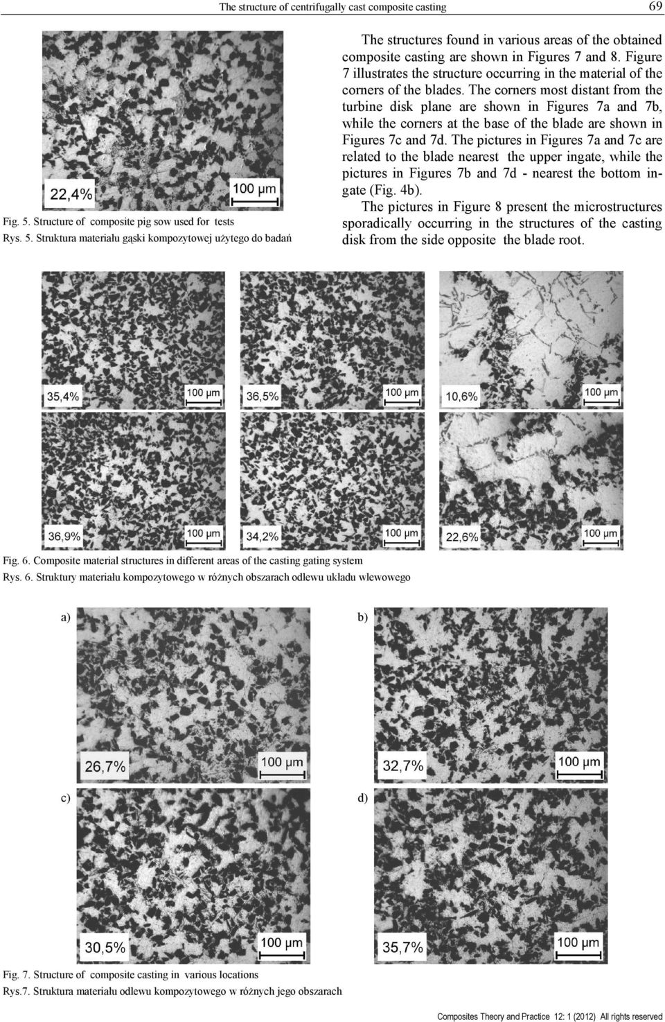 Struktura materiału gąski kompozytowej uŝytego do badań 69 The structures found in various areas of the obtained composite casting are shown in Figures 7 and 8.