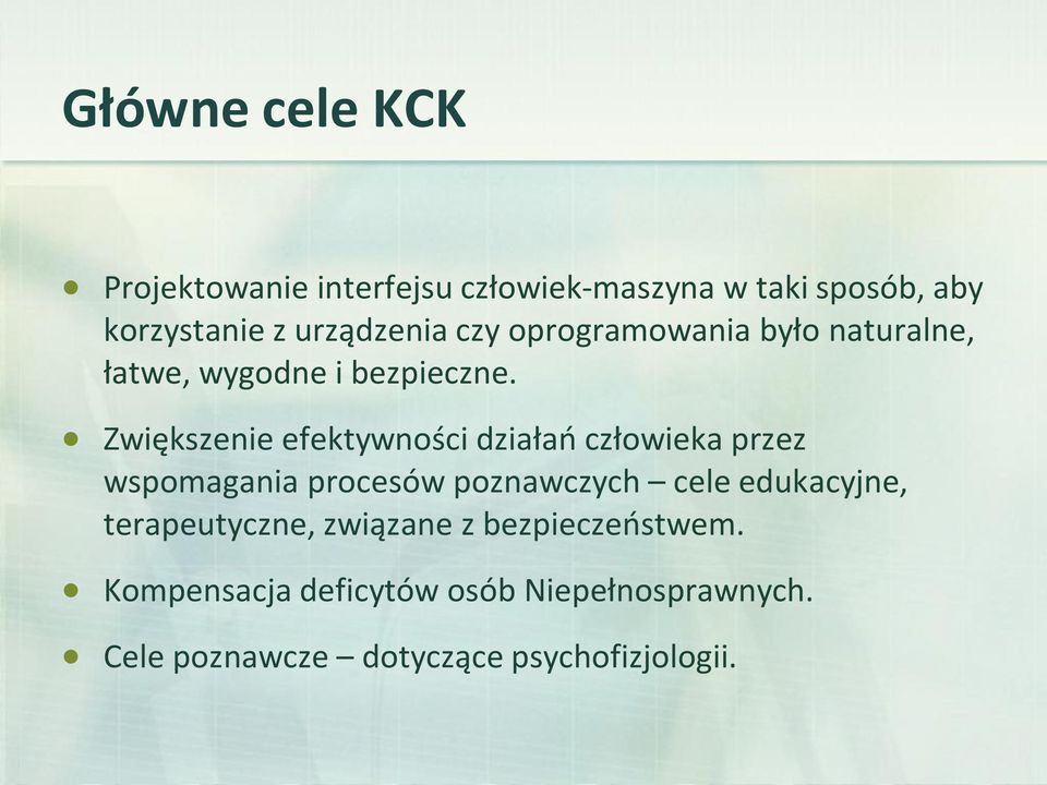 Zwiększenie efektywności działań człowieka przez wspomagania procesów poznawczych cele edukacyjne,