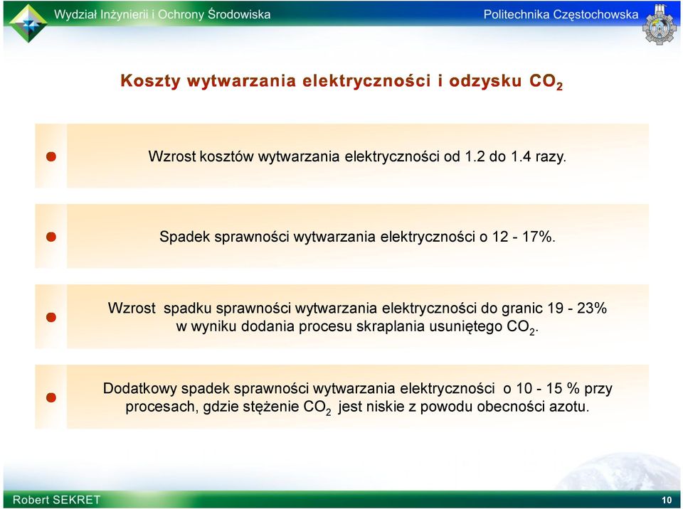 Wzrost spadku sprawności wytwarzania elektryczności do granic 19-23% w wyniku dodania procesu