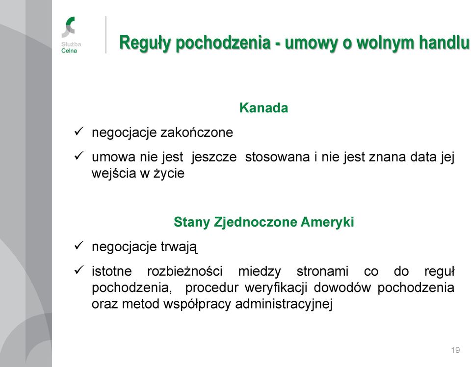 Stany Zjednoczone Ameryki istotne rozbieżności miedzy stronami co do reguł