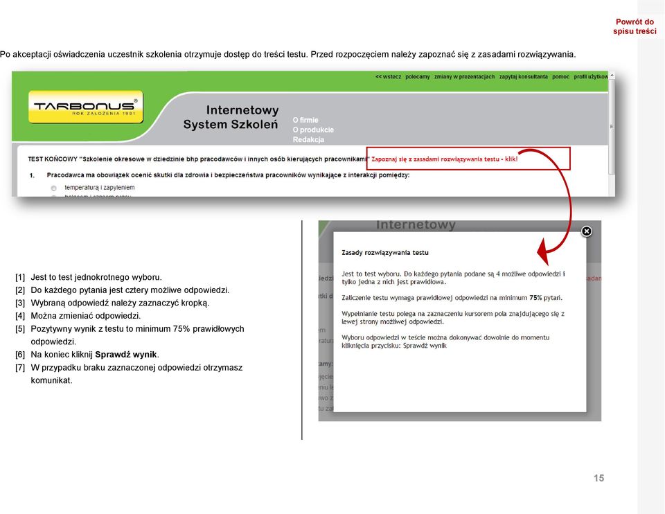 [2] Do każdego pytania jest cztery możliwe odpowiedzi. [3] Wybraną odpowiedź należy zaznaczyć kropką.