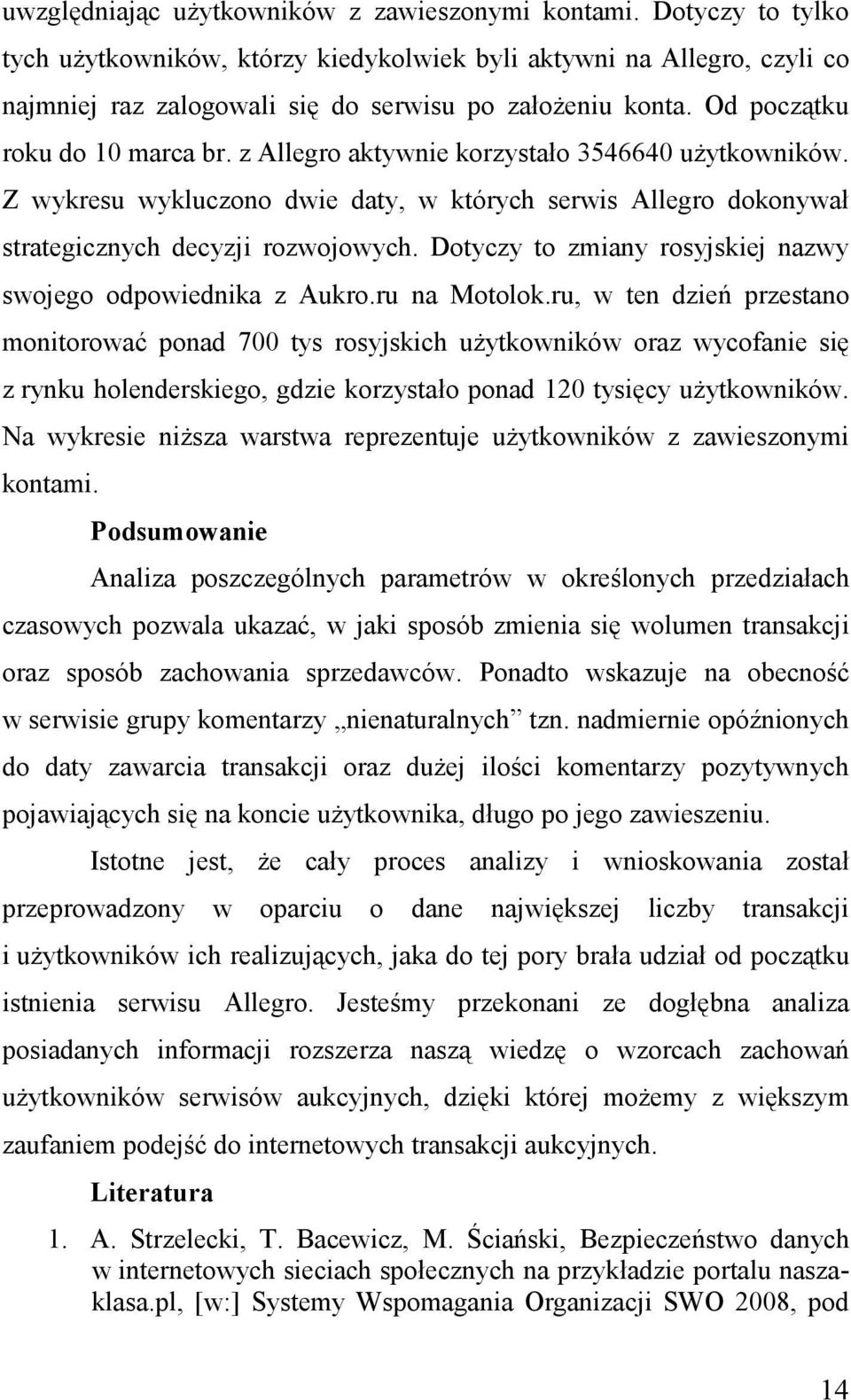 Dotyczy to zmiany rosyjskiej nazwy swojego odpowiednika z Aukro.ru na Motolok.