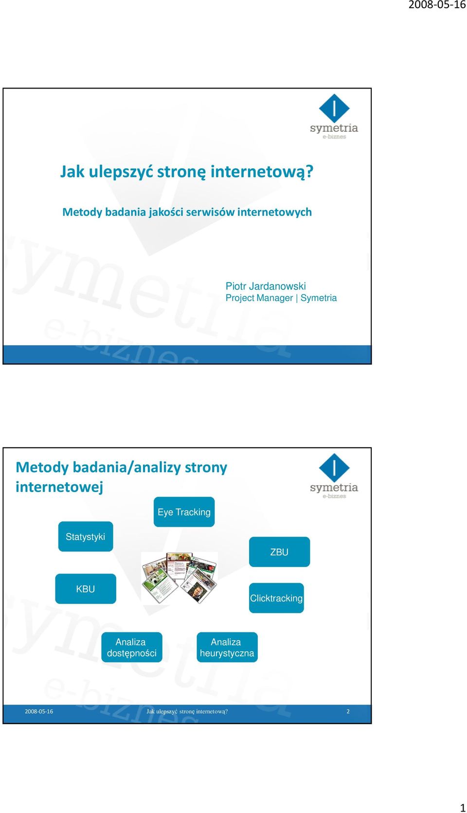 Manager Symetria Metody badania/analizy strony internetowej Eye Tracking