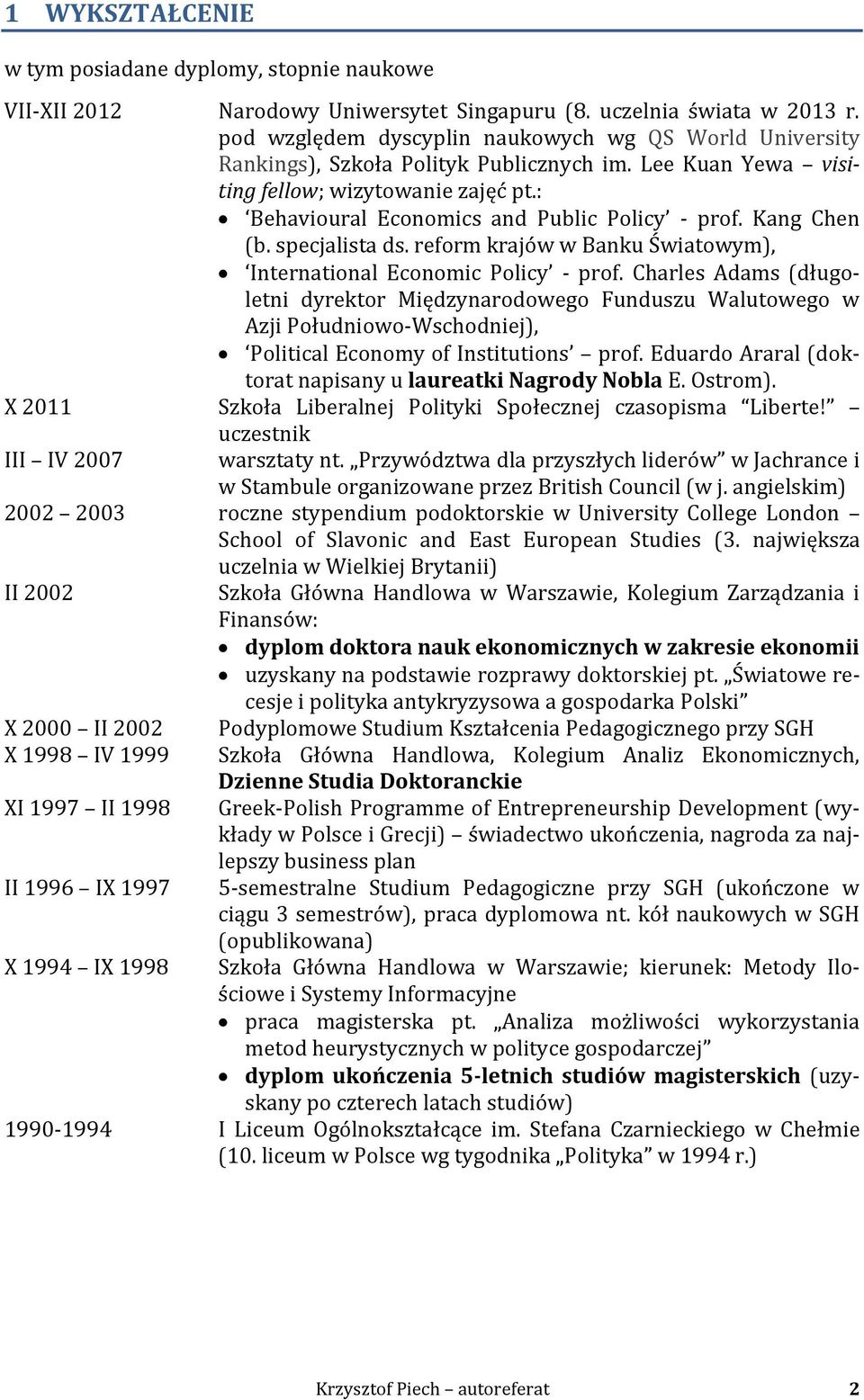 Kang Chen (b. specjalista ds. reform krajów w Banku Światowym), International Economic Policy - prof.