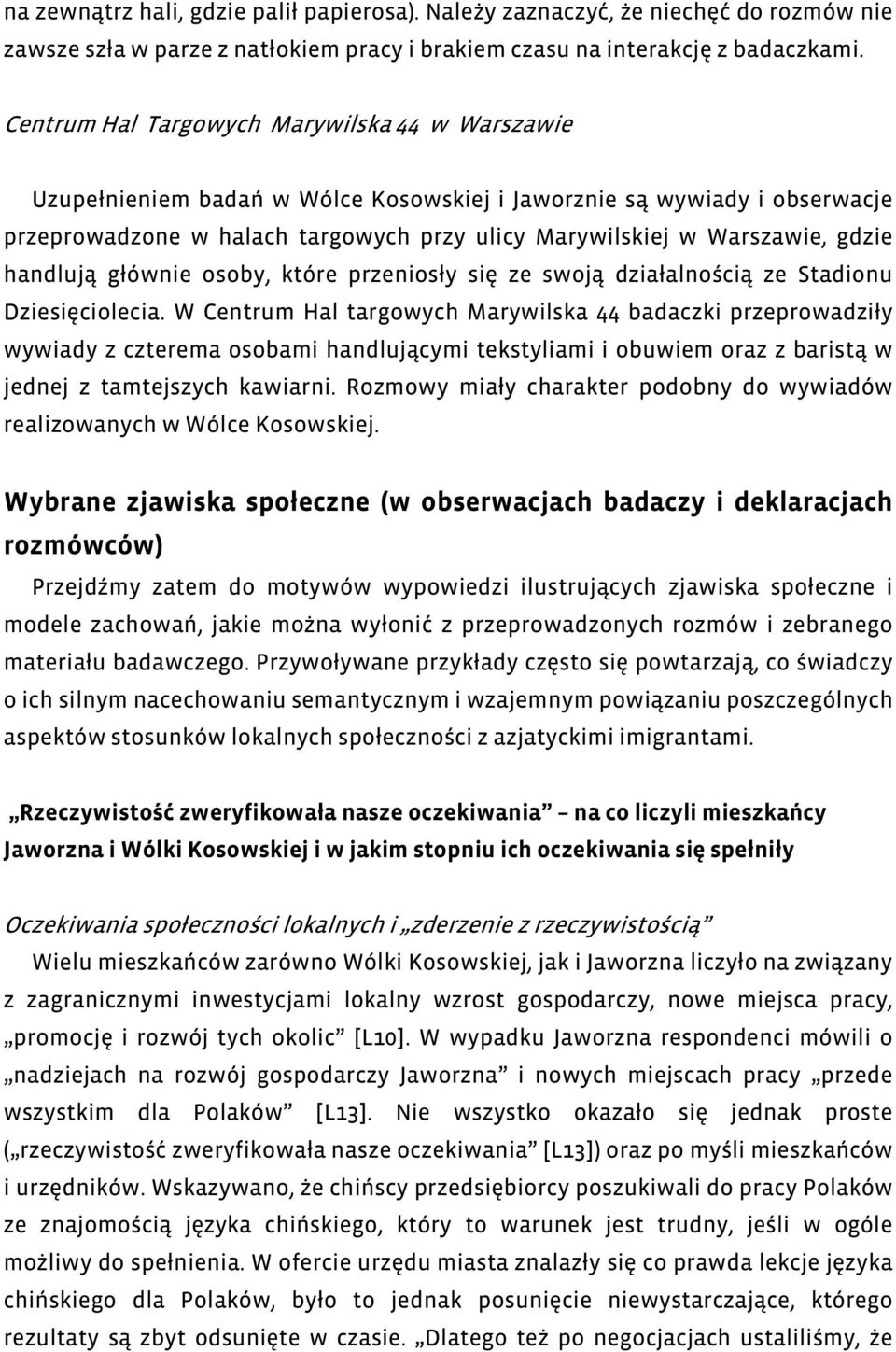 handlują głównie osoby, które przeniosły się ze swoją działalnością ze Stadionu Dziesięciolecia.