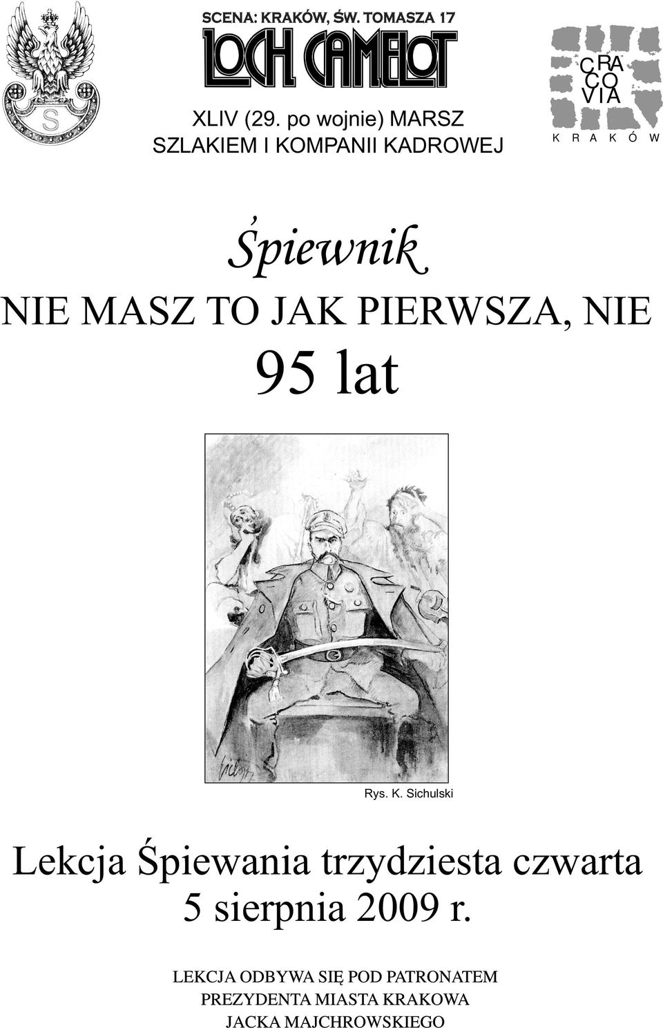 CO V I A K R A K Ó W, Spiewnik NIE MASZ TO JAK