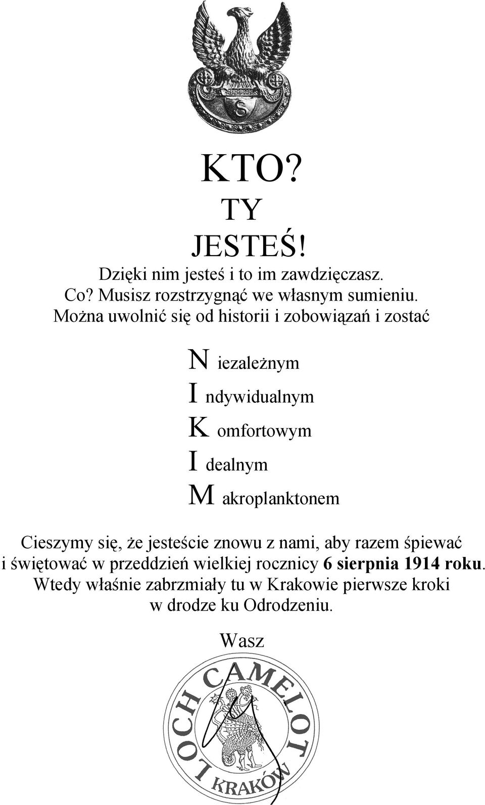 akroplanktonem Cieszymy się, że jesteście znowu z nami, aby razem śpiewać i świętować w przeddzień