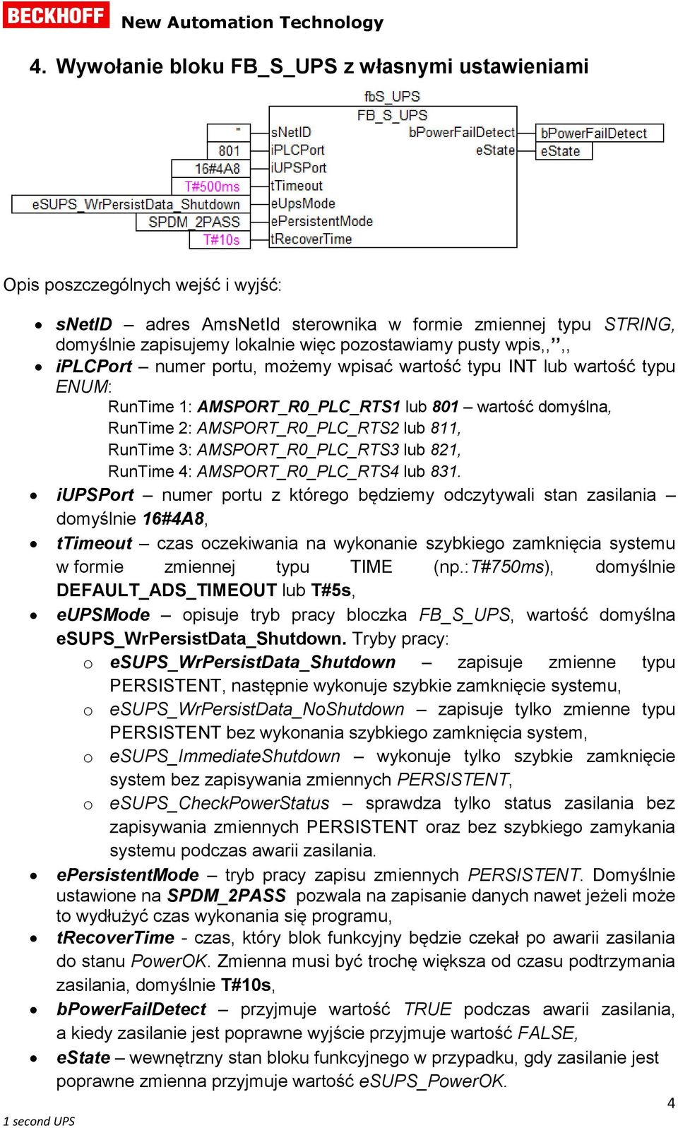 AMSPORT_R0_PLC_RTS3 lub 821, RunTime 4: AMSPORT_R0_PLC_RTS4 lub 831.