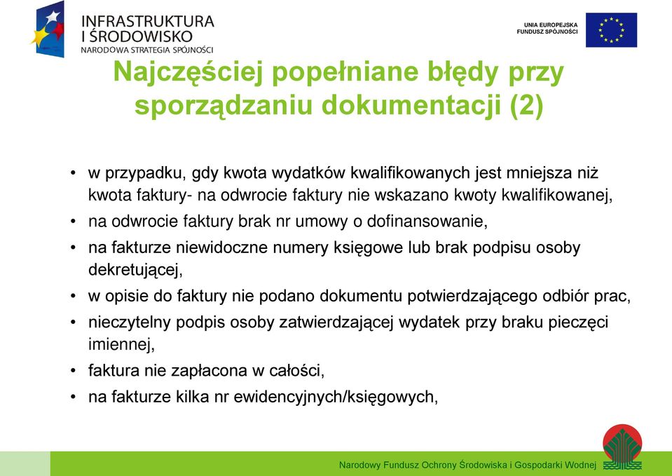 numery księgowe lub brak podpisu osoby dekretującej, w opisie do faktury nie podano dokumentu potwierdzającego odbiór prac, nieczytelny