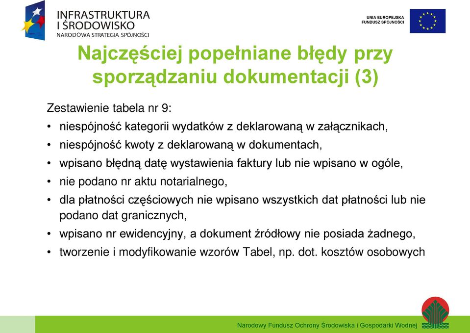 w ogóle, nie podano nr aktu notarialnego, dla płatności częściowych nie wpisano wszystkich dat płatności lub nie podano dat