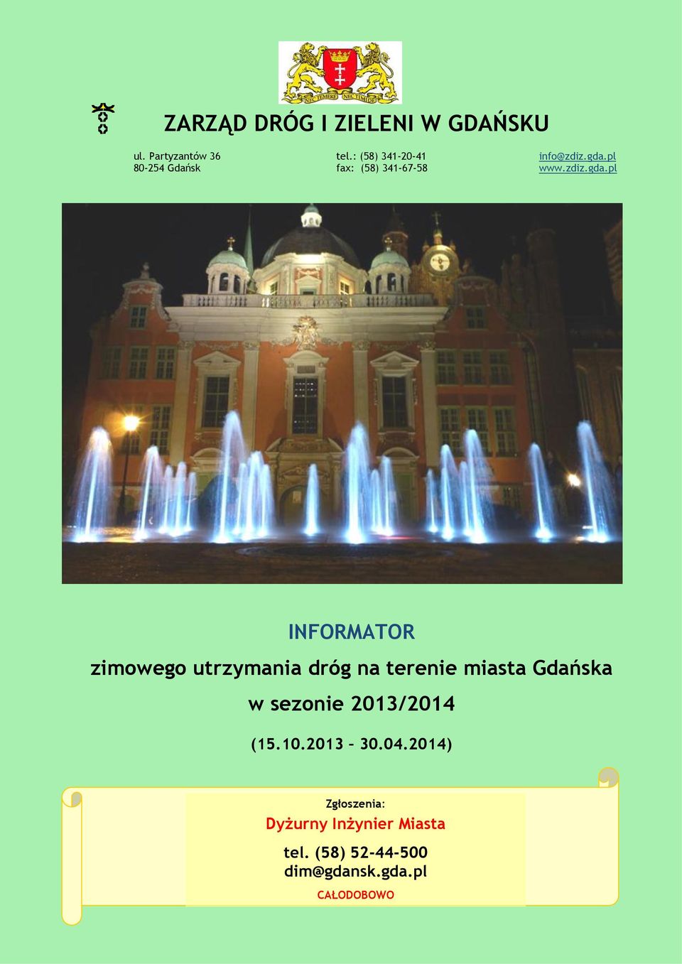 utrzymania dróg na terenie miasta Gdańska w sezonie 2013/2014 (15.10.2013 30.04.