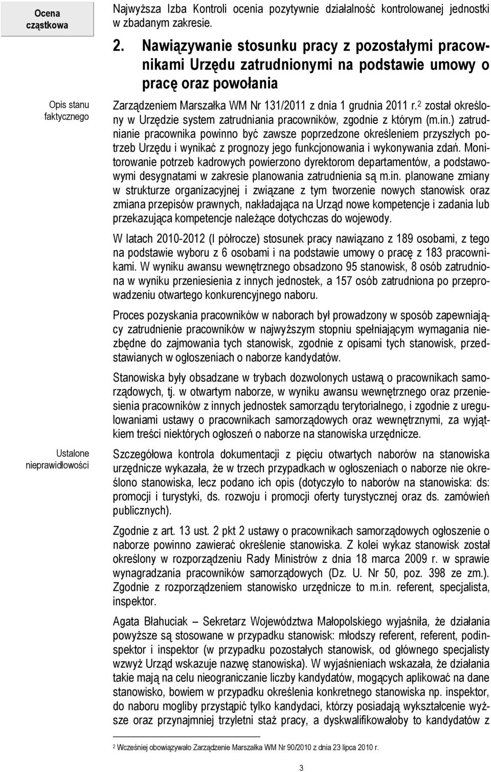 2 został określony w Urzędzie system zatrudniania pracowników, zgodnie z którym (m.in.