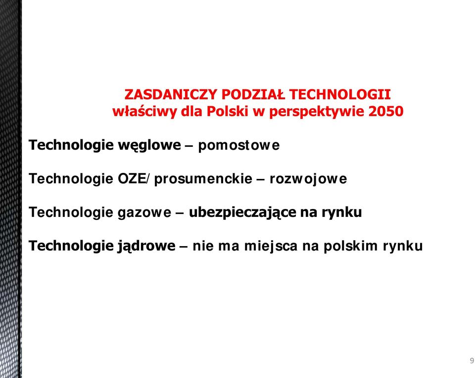 Technologie OZE/prosumenckie rozwojowe Technologie gazowe