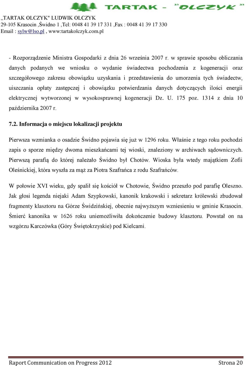 uiszczania opłaty zastępczej i obowiązku potwierdzania danych dotyczących ilości energii elektrycznej wytworzonej w wysokosprawnej kogeneracji Dz. U. 175 poz. 1314 z dnia 10 października 20