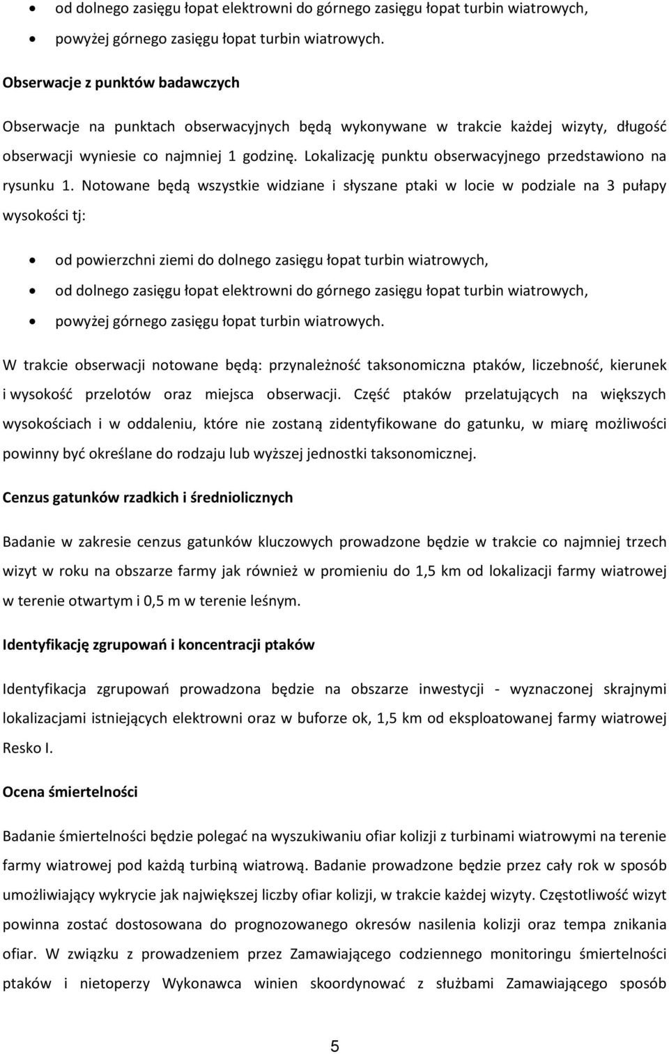 Lokalizację punktu obserwacyjnego przedstawiono na rysunku 1.