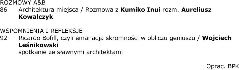 Bofill, czyli emanacja skromności w obliczu geniuszu /