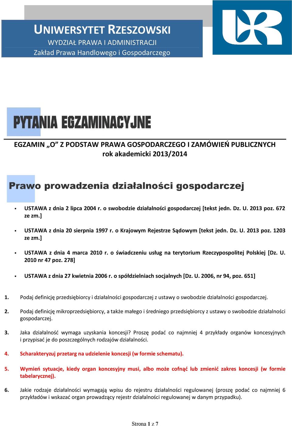 ] USTAWA z dnia 4 marca 2010 r. o świadczeniu usług na terytorium Rzeczypospolitej Polskiej [Dz. U. 2010 nr 47 poz. 278] USTAWA z dnia 27 kwietnia 2006 r. o spółdzielniach socjalnych [Dz. U. 2006, nr 94, poz.