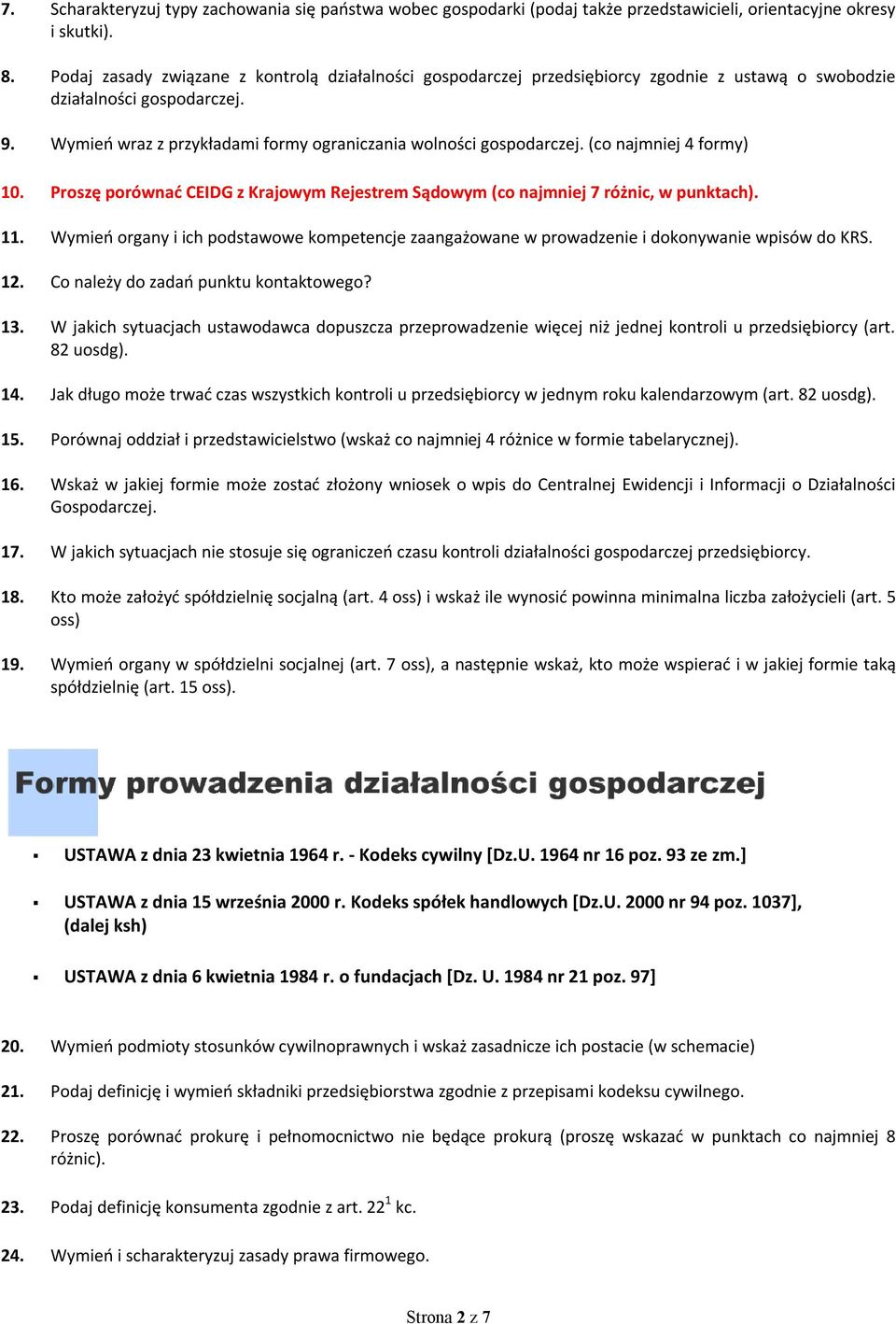 (co najmniej 4 formy) 10. Proszę porównać CEIDG z Krajowym Rejestrem Sądowym (co najmniej 7 różnic, w punktach). 11.