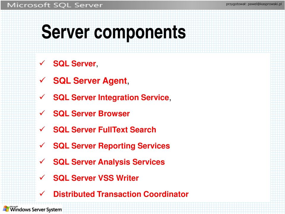 Search SQL Server Reporting Services SQL Server Analysis