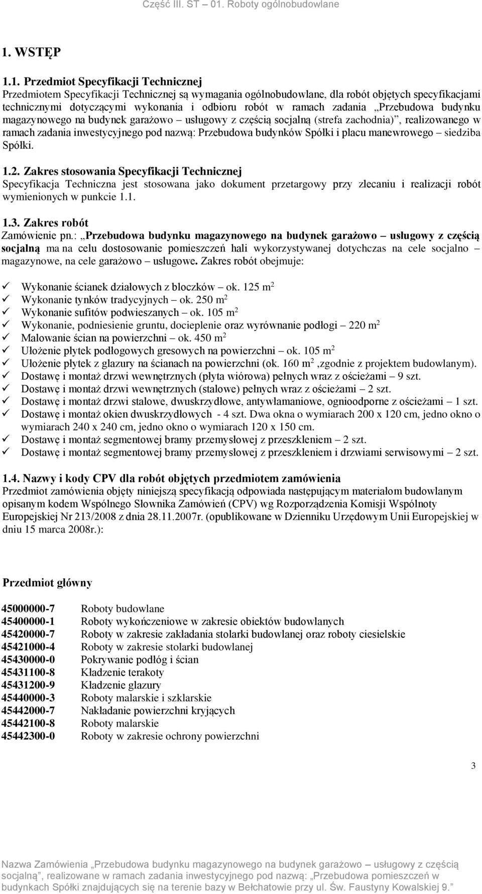 Spółki i placu manewrowego siedziba Spółki. 1.2.