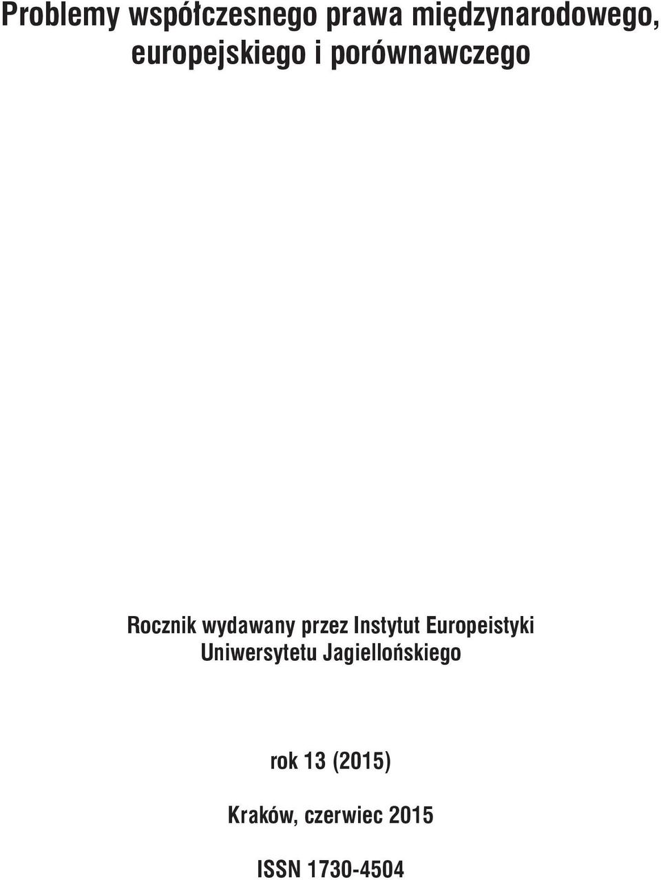 przez Instytut Europeistyki Uniwersytetu