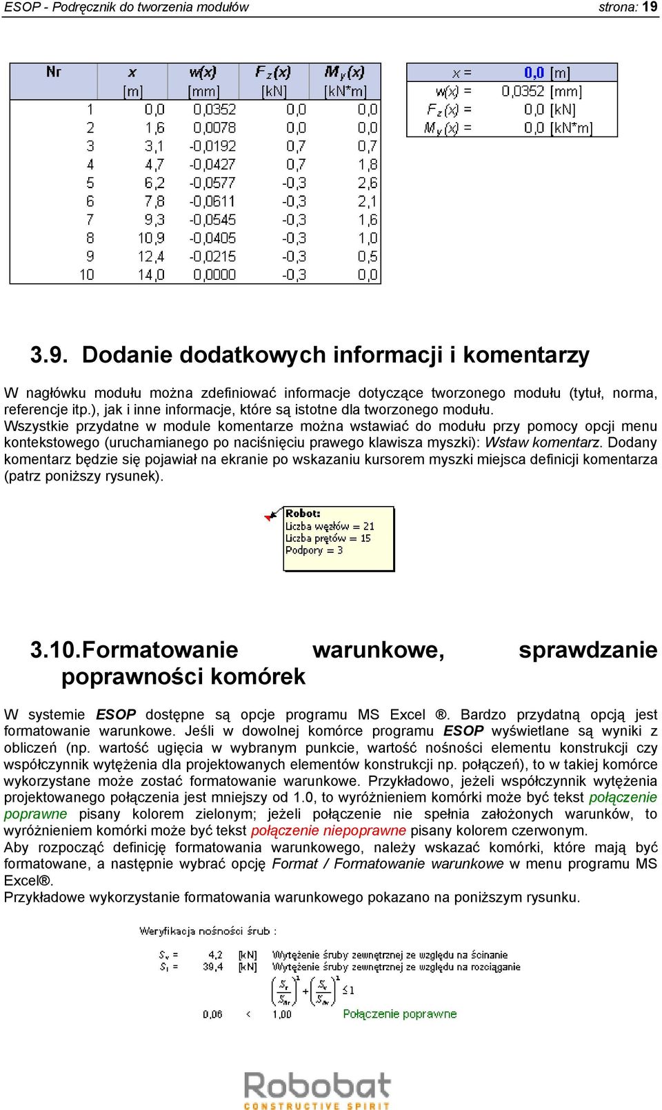 Wszystkie przydatne w module komentarze można wstawiać do modułu przy pomocy opcji menu kontekstowego (uruchamianego po naciśnięciu prawego klawisza myszki): Wstaw komentarz.