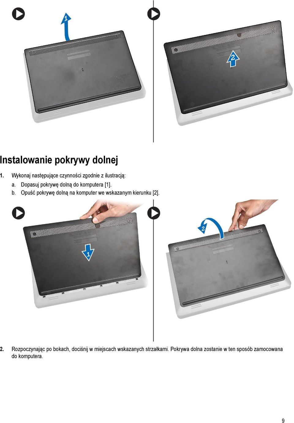 Dopasuj pokrywę dolną do komputera [1]. b.