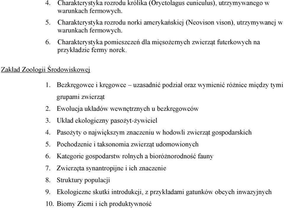 Bezkręgowce i kręgowce uzasadnić podział oraz wymienić różnice między tymi grupami zwierząt 2. Ewolucja układów wewnętrznych u bezkręgowców 3. Układ ekologiczny pasożyt-żywiciel 4.