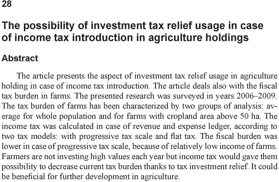 The tax burden of farms has been characterized by two groups of analysis: average for whole population and for farms with cropland area above 50 ha.