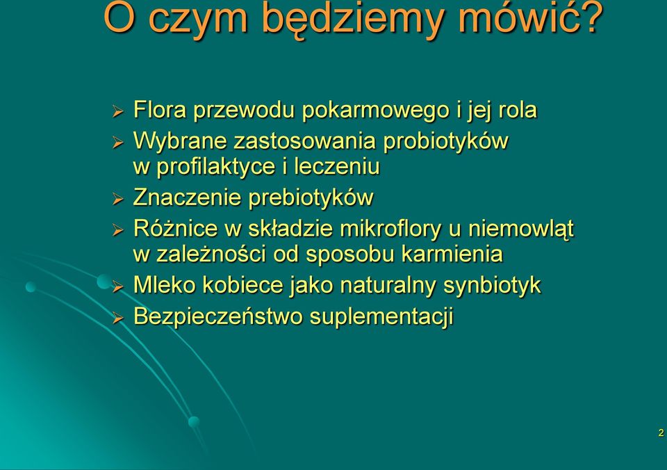 w profilaktyce i leczeniu Znaczenie prebiotyków Różnice w składzie