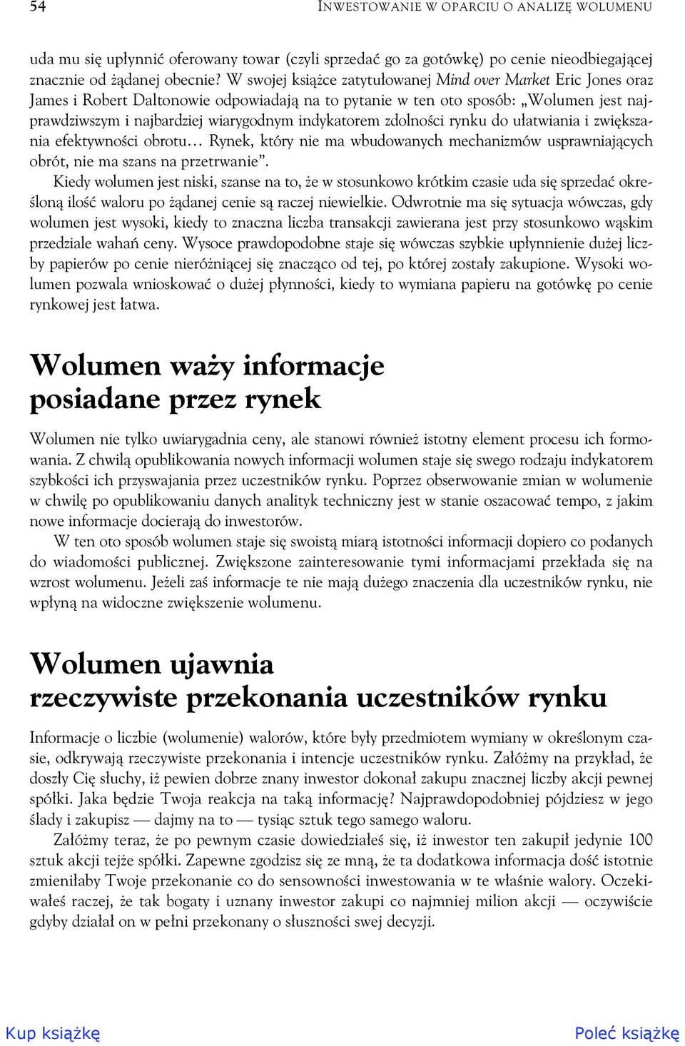 zdolno ci rynku do u atwiania i zwi kszania efektywno ci obrotu Rynek, który nie ma wbudowanych mechanizmów usprawniaj cych obrót, nie ma szans na przetrwanie.