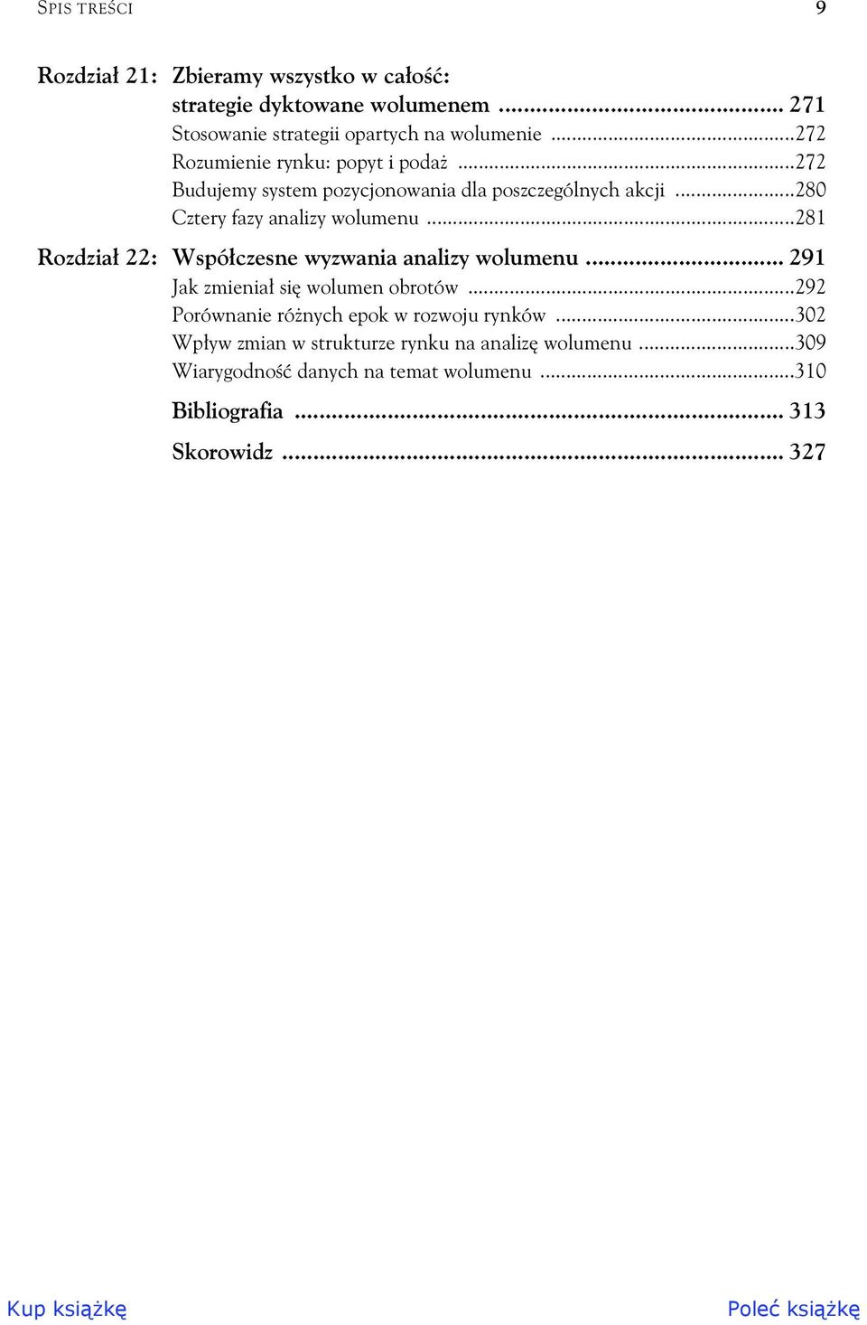 ..281 Rozdzia 22: Wspó czesne wyzwania analizy wolumenu... 291 Jak zmienia si wolumen obrotów.