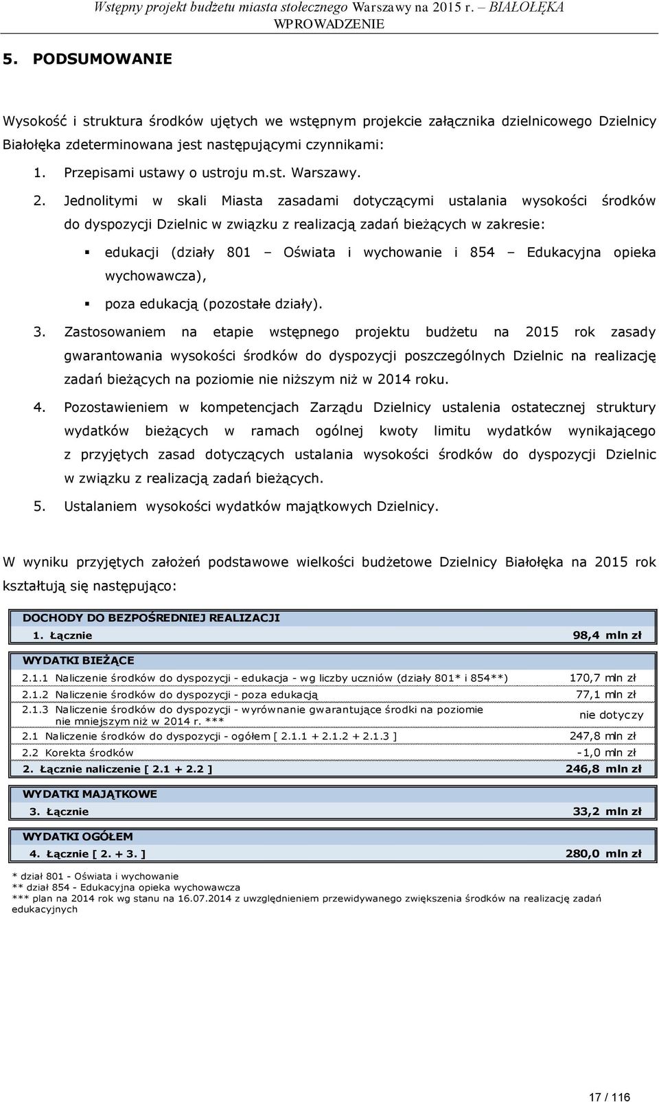 Przepisami ustawy o ustroju m.st. Warszawy. 2.