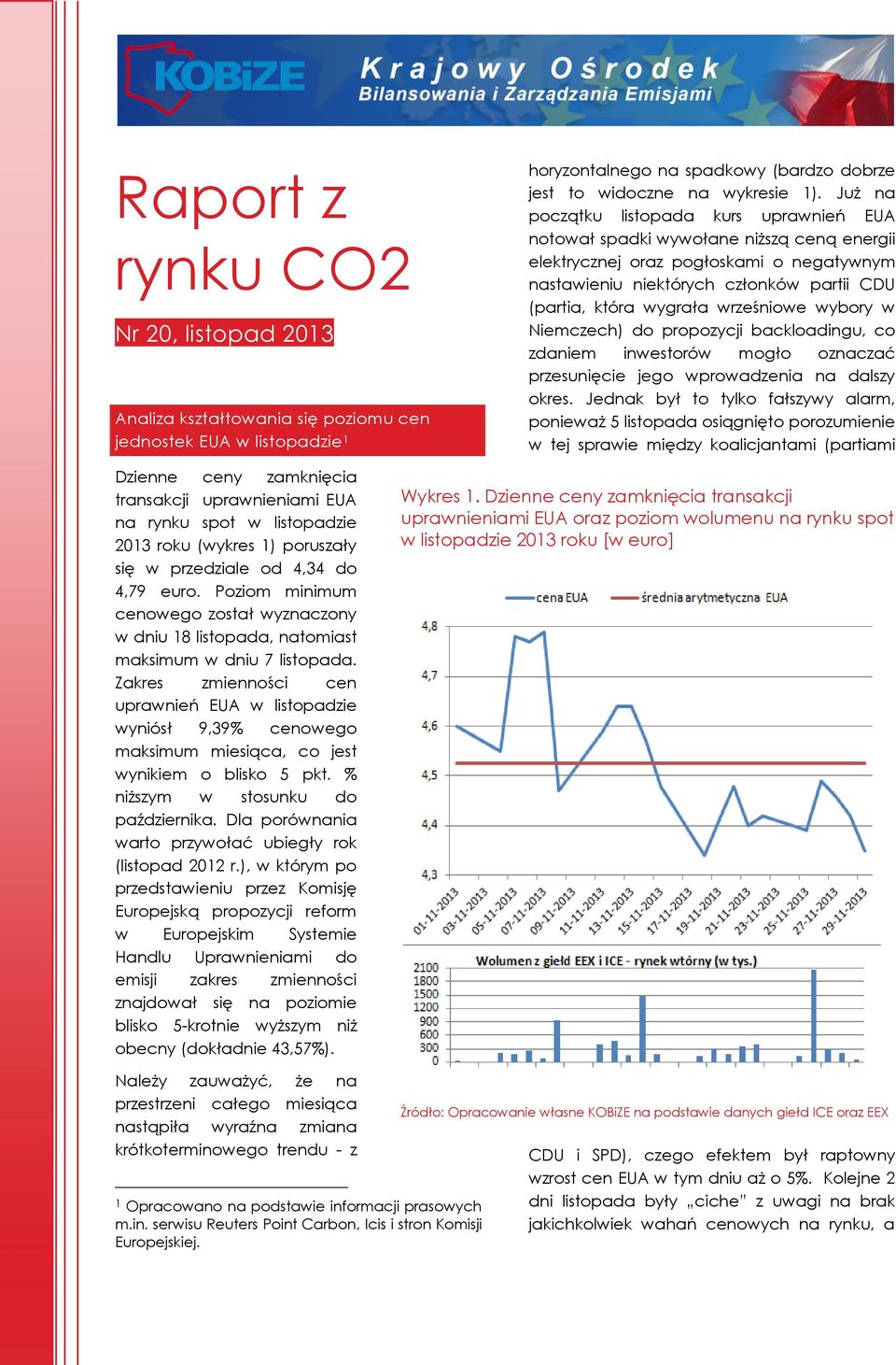 wrześniowe wybory w Niemczech) do propozycji backloadingu, co zdaniem inwestorów mogło oznaczać przesunięcie jego wprowadzenia na dalszy okres.