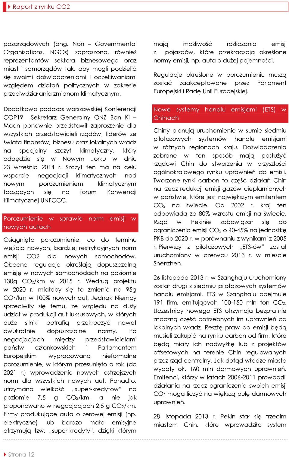 działań politycznych w zakresie przeciwdziałania zmianom klimatycznym.