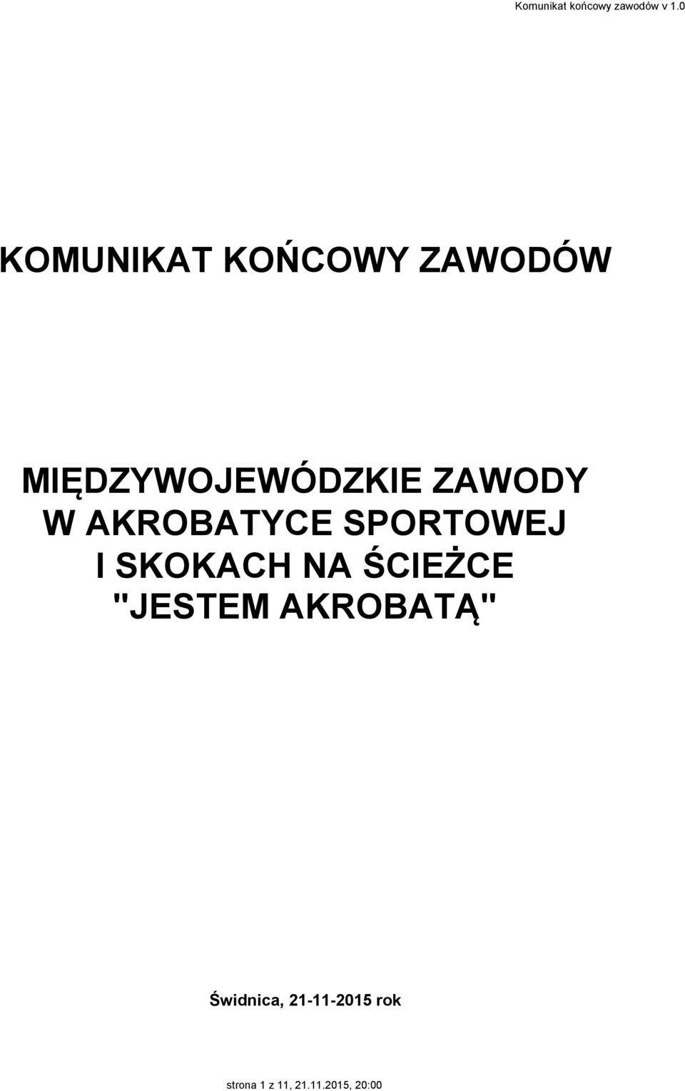 MIĘDZYWOJEWÓDZKIE ZAWODY W AKROBATYCE