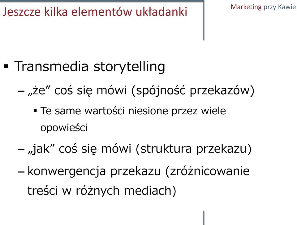 przez wiele opowieści jak coś się mówi (struktura przekazu)