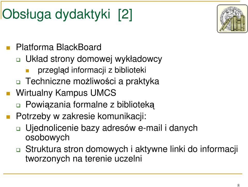 formalne z biblioteką Potrzeby w zakresie komunikacji: Ujednolicenie bazy adresów e-mail i