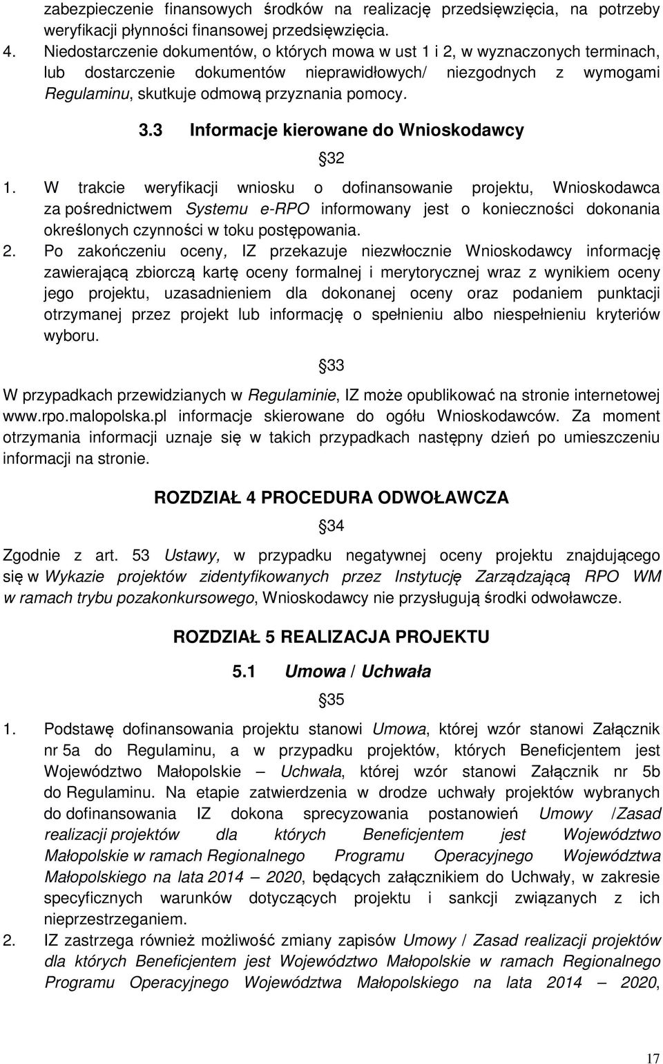 3 Informacje kierowane do Wnioskodawcy 32 1.