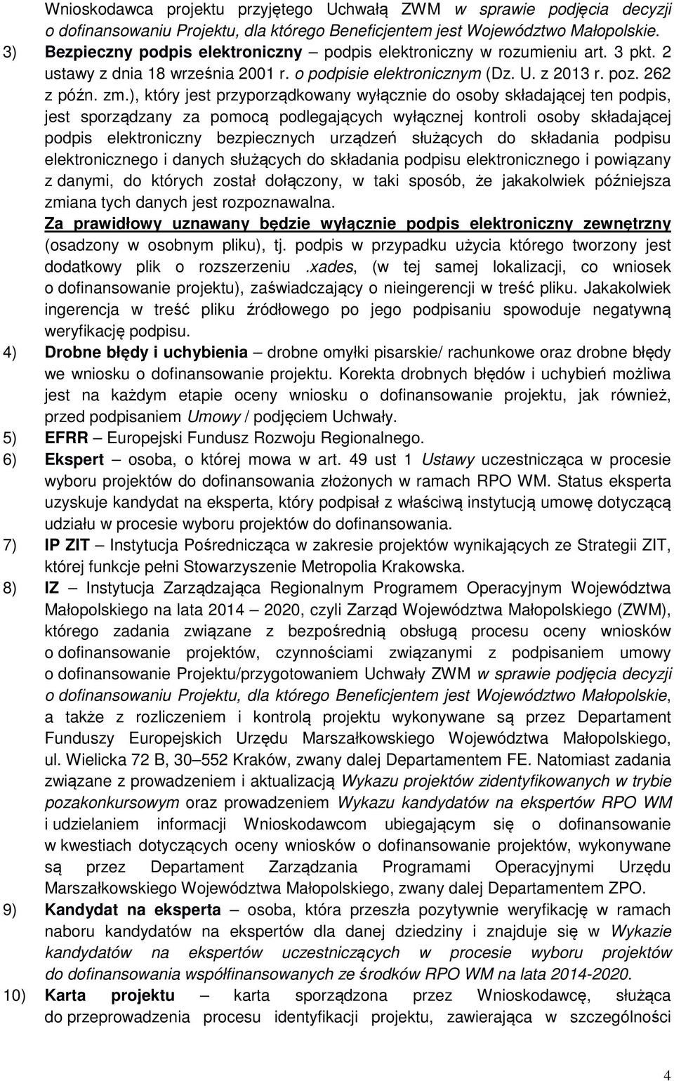 ), który jest przyporządkowany wyłącznie do osoby składającej ten podpis, jest sporządzany za pomocą podlegających wyłącznej kontroli osoby składającej podpis elektroniczny bezpiecznych urządzeń