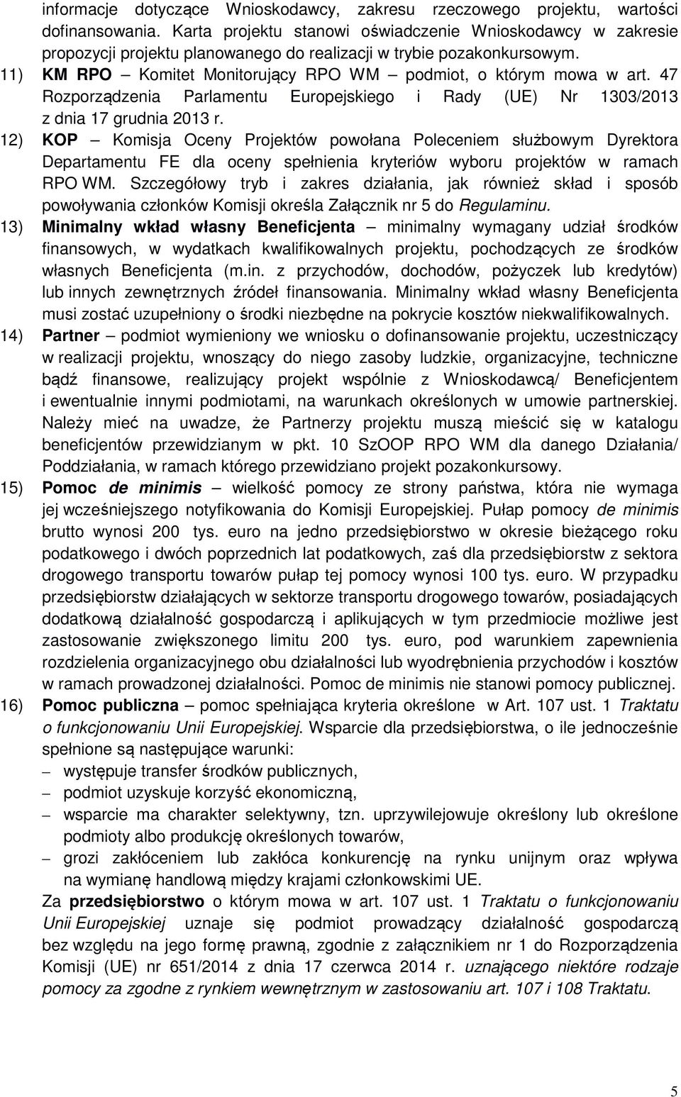 47 Rozporządzenia Parlamentu Europejskiego i Rady (UE) Nr 1303/2013 z dnia 17 grudnia 2013 r.