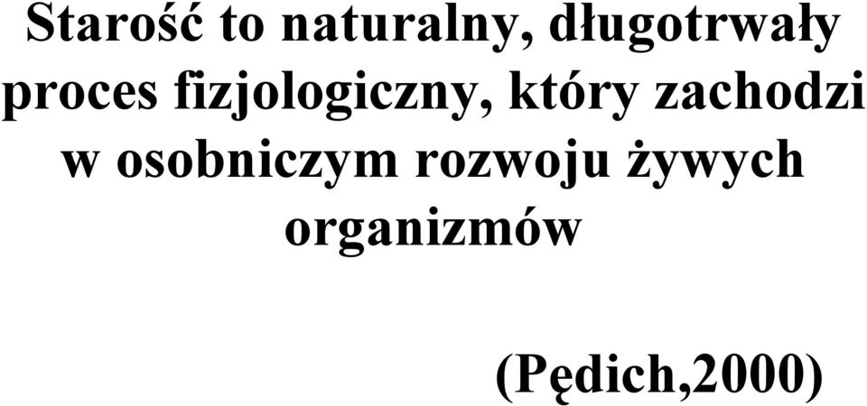 fizjologiczny, który zachodzi