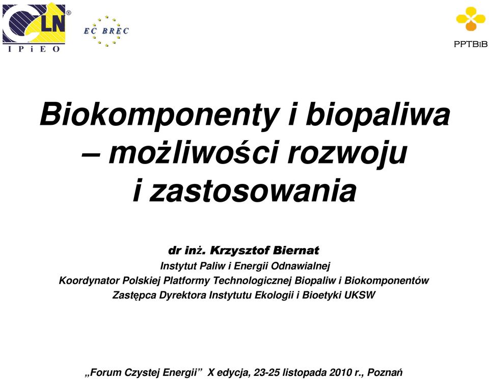 Koordynator Polskiej Platformy Technologicznej Biopaliw i